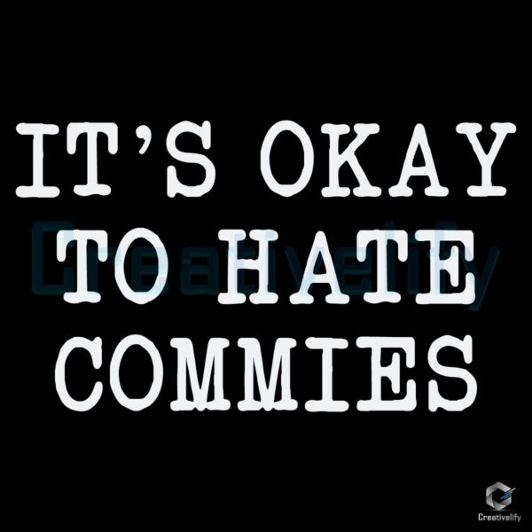 Its Okay to Hate Communists SVG