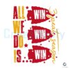 Kansas City Chiefs 3Peat Season SVG All We Do Is Win