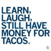 Learn Laugh and Save for Tacos SVG