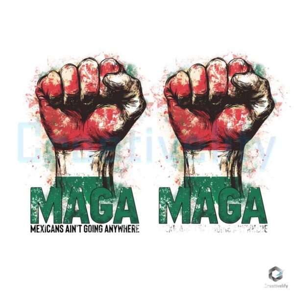 Mexicans Arent Leaving MAGA Hand PNG Design