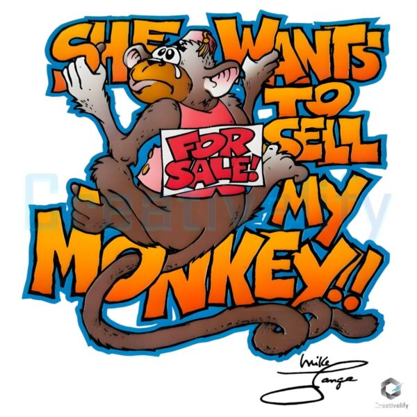 Retro Vintage Funny Meme She Wants to Sell My Monkey PNG
