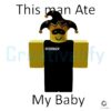 Roblox This Man Ate My Baby PNG Download