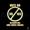 Save Horse Racing Vote No on Decoupling SVG