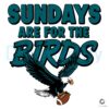 Sundays Are for the Birds Eagles Super Bowl Champs SVG