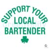 Support Your Local Bartender St Patricks Day SVG Shamrock