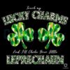Touch My Lucky Charm and Ill Choke Your Tiny Leprechaun PNG
