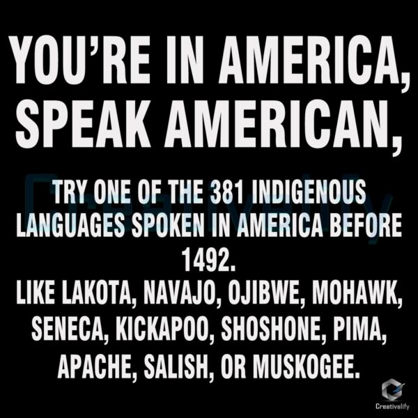 Youre in America Speak One of 381 Indigenous Languages SVG