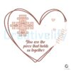 Youre the Piece That Holds Us Together Mom PNG Design
