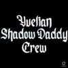 Yvelian Shadow Daddy Crew SVG Design