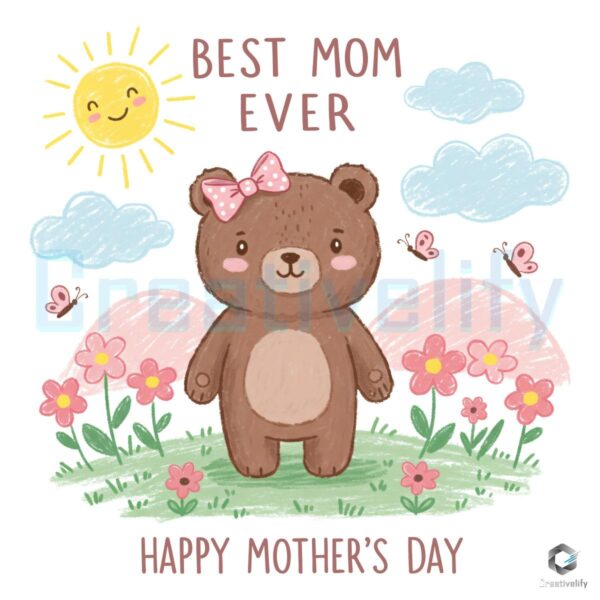 Best Mom Ever Bear PNG Cute Mothers Day Design