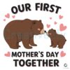 First Mothers Day Together with Mama Bear PNG