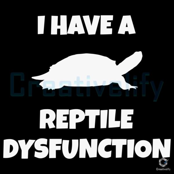 Funny Reptile Dysfunction Turtle SVG Cut File