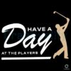 Have A Day At The Players Funny Golfer SVG