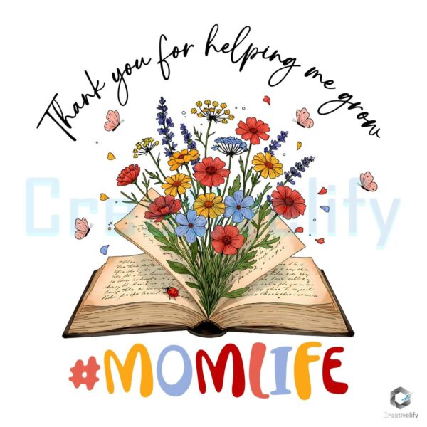 Momlife PNG Thank You for Helping Me Grow