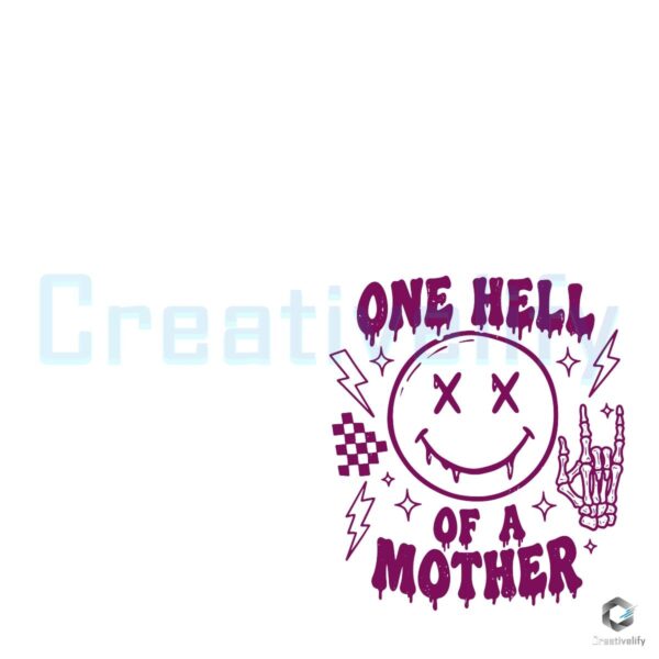 One Hell of a Mother Drippy Smiley Face PNG Design