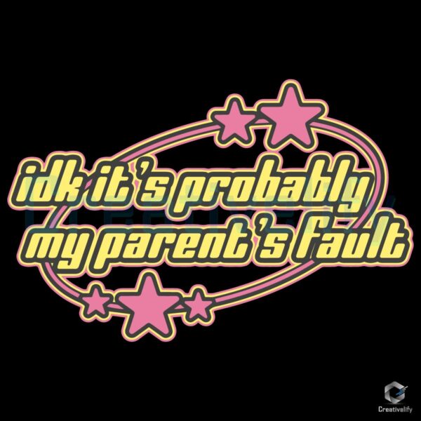 Probably My Parents Fault SVG Funny Relatable Design