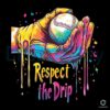 Respect the Drip Baseball SVG PNG Design