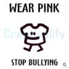 Stop Bullying Wear Pink SVG Design