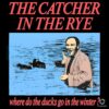 Where Do the Ducks Go in Winter The Catcher in the Rye PNG