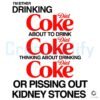 Always Drinking Coke or About To Fun SVG Design