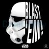 Blast Em Stormtrooper Funny Star Wars May the 4th PNG
