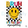 Bruh Checkered PNG Its Test Day You Got This
