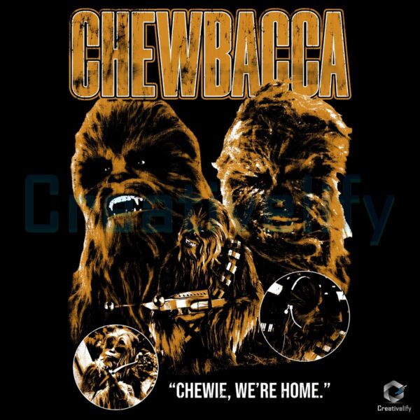 Chewbacca We Are Home Vintage Star Wars PNG Design