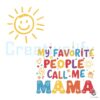 Crayon Style PNG My Favorite People Call Me Mama