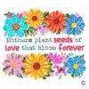 Floral Moms Plant Love That Blooms Forever PNG