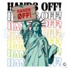 Hands Off AntiTrump Statue of Liberty Protest PNG