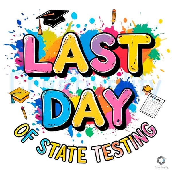 Hilarious Last Day of STAAR Testing PNG Design