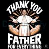 Honoring Pope Francis Thank You Father for Everything PNG