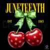 Juneteenth Cherry Coquette Bow PNG Est 1865 Style