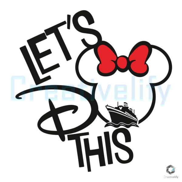 Lets Do This Minnie Mouse Cruise SVG Adventure