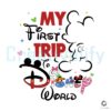 Mickeys First Disney World Trip SVG Magical Memories Start Here