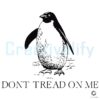Penguin Protest SVG Dont Tread on Me AntiTrump Design