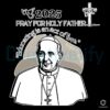 Pray for Pope Francis 2025 PNG Holy Father Tribute