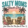 Salty Mom Beach Club PNG Just Here for Sun and Fun