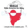 Stand With Greenland Make America Go Away SVG Design