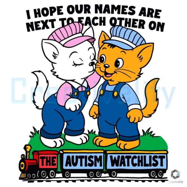 SVG I Hope Our Names Are Together on the Autism Watchlist