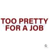 Too Pretty for a Job SVG Design Download
