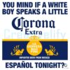 White Boy Speaking Español Tonight SVG You Mind