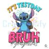 You Got This Bruh Stitch PNG for Test Day Motivation