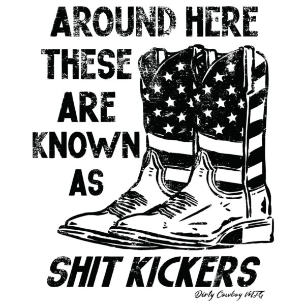Around Here These Are Known As Shit Kickers PNG
