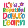 Beautiful Day To Learn Teacher School PNG