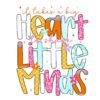 Big Heart Little Minds Teacher PNG Design