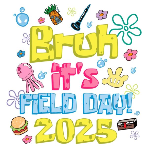 Bruh Its Field Day 2025 School Game PNG