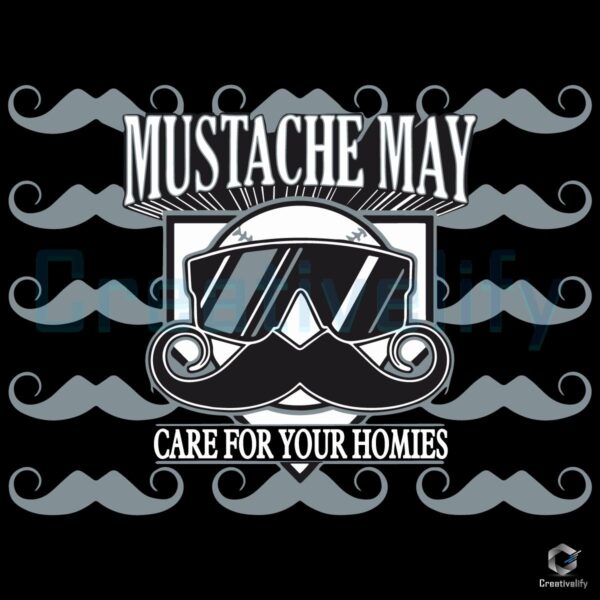 Chicago Mustache May 2025 SVG Care for Your Homies