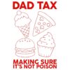 Dad Tax Making Sure Its Not Poison 2025 SVG