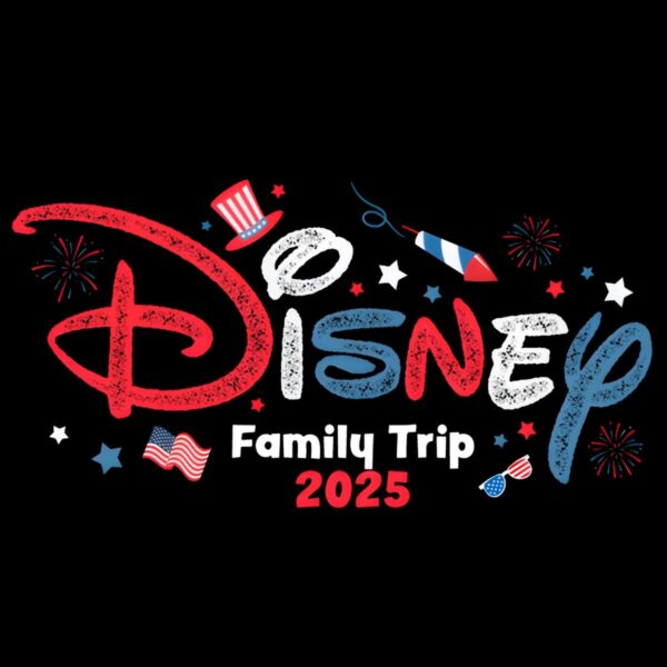 Disney Family Trip 2025 Red White And Blue Fourth Of July PNG